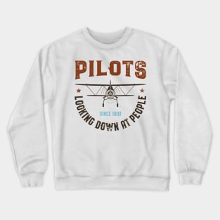 Pilots - Looking Down On People Since 1903 Crewneck Sweatshirt